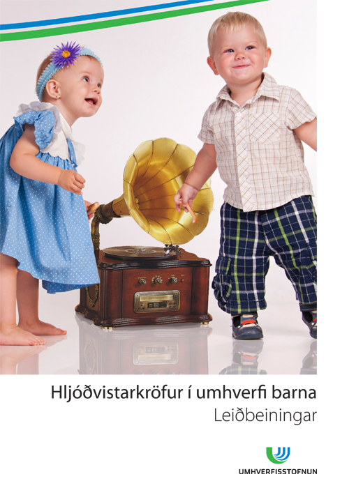Hljóðvistarkröfur í umhverfi barna - Leiðbeiningar